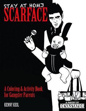 portada Stay at Home Scarface: A Coloring & Activity Book for Gangster Parents 
