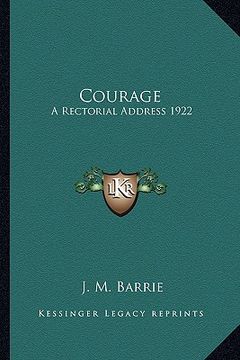 portada courage: a rectorial address 1922 (in English)