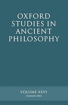 portada Oxford Studies in Ancient Philosophy: Volume Xxvi: Summer 2004 (en Inglés)