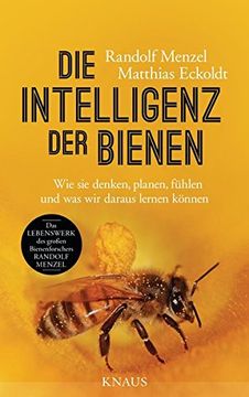 portada Die Intelligenz der Bienen: Wie sie Denken, Planen, Fühlen und was wir Daraus Lernen Können (en Alemán)