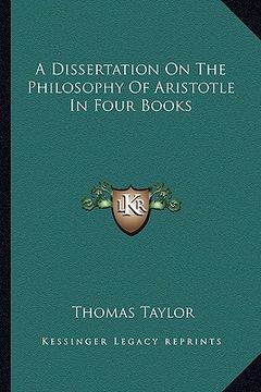 portada a dissertation on the philosophy of aristotle in four books (en Inglés)