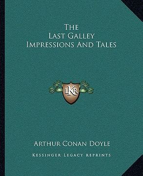 portada the last galley impressions and tales (en Inglés)