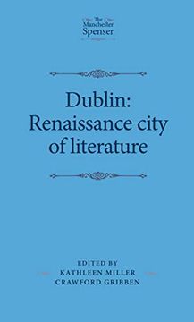 portada Dublin: Renaissance City of Literature (The Manchester Spenser) (in English)