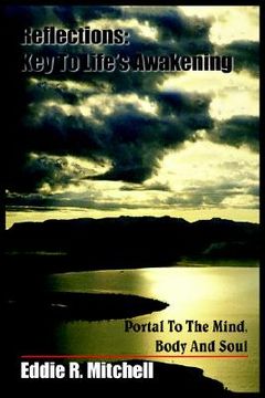portada reflections: key to life's awakening: portal to the mind, body and soul (en Inglés)