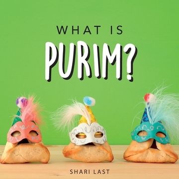 portada What is Purim?: Your guide to the unique traditions of the Jewish festival of Purim (en Inglés)