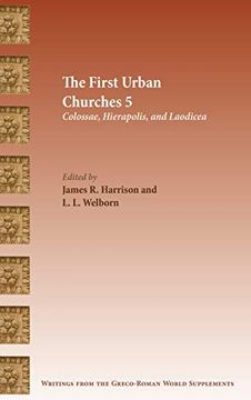 portada The First Urban Churches 5: Colossae, Hierapolis, and Laodicea (Writings From the Greco-Roman World Supplement) (en Inglés)