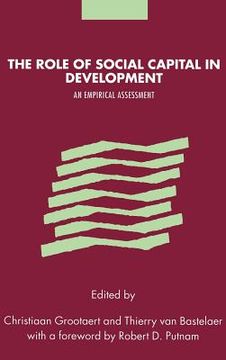 portada The Role of Social Capital in Development: An Empirical Assessment (en Inglés)