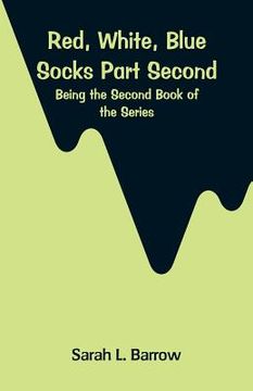 portada Red, White, Blue Socks. Part Second: Being the Second Book of the Series (en Inglés)