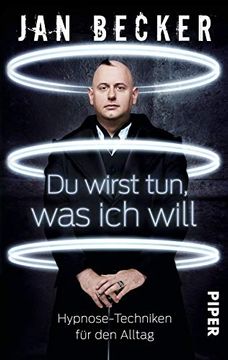 portada Du Wirst Tun, was ich Will: Hypnose-Techniken für den Alltag (en Alemán)
