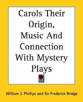 portada carols their origin, music and connection with mystery plays