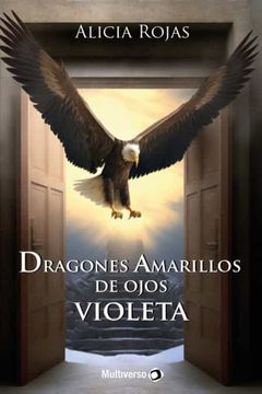 portada Dragones Amarillos de Ojos Violetas (in Spanish)