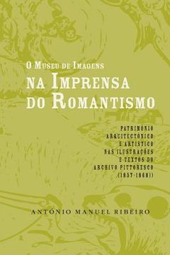 portada O museu de imagens na imprensa do Romantismo (in Portuguese)