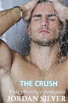 portada The Crush: A Stepbrother Romance (in English)