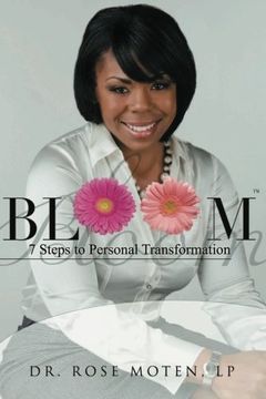 portada BLOOM: 7 Steps to Personal Transformation: BLOOM: 7 Steps to Personal Transformation (en Inglés)