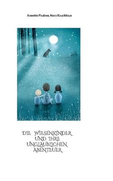 portada Die Wiesenkinder und Ihre Unglaublichen Abenteuer (in German)