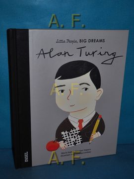 portada Alan Turing: Little People, big Dreams. Aus dem Spanischen von Svenja Becker , Illustriert von Ashling Lindsay (en Alemán)
