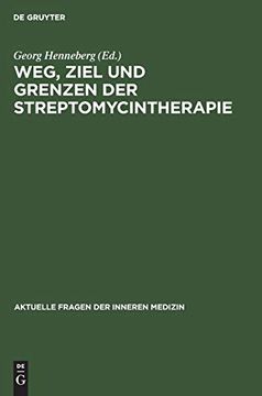 portada Weg, Ziel und Grenzen der Streptomycintherapie 