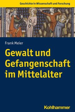 portada Gewalt Und Gefangenschaft Im Mittelalter (in German)