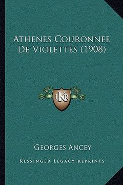 portada Athenes Couronnee De Violettes (1908) (in French)