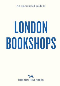 portada An Opinionated Guide to London Bookshops