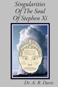 portada Singularities Of The Soul Of Stephen Xi (en Inglés)