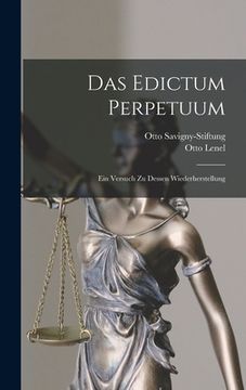 portada Das Edictum Perpetuum: Ein Versuch Zu Dessen Wiederherstellung (en Alemán)