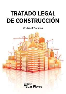 Libro Tratado Legal de Construcción, CristÓBal TrabalÓN  Carricondo, ISBN 9788473604918. Comprar en Buscalibre