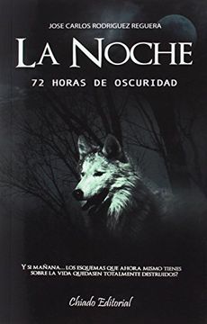 La noche (72 horas de oscuridad)