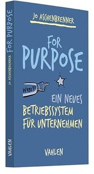 portada For Purpose: Ein Neues Betriebssystem für Unternehmen (en Alemán)