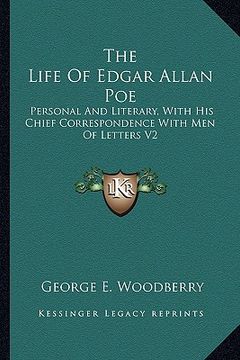 portada the life of edgar allan poe: personal and literary, with his chief correspondence with men of letters v2 (en Inglés)