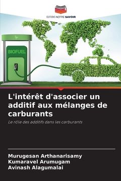 portada L'intérêt d'associer un additif aux mélanges de carburants (in French)