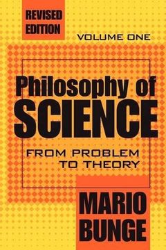 portada Philosophy of Science: Volume 1, From Problem to Theory: From Problem to Theory v. 1 (Science and Technology Studies) (en Inglés)