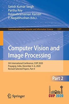 portada Computer Vision and Image Processing: 5th International Conference, Cvip 2020, Prayagraj, India, December 4-6, 2020, Revised Selected Papers, Part ii: In Computer and Information Science) 