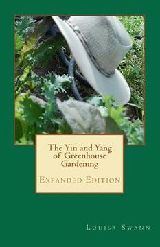 portada the yin and yang of greenhouse gardening (en Inglés)