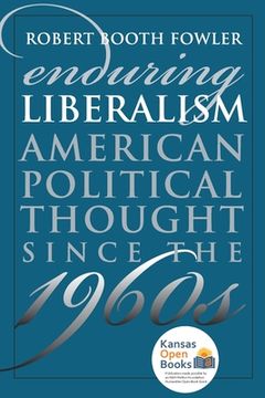 portada Enduring Liberalism: American Political Thought Since the 1960s (en Inglés)