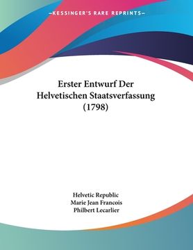 portada Erster Entwurf Der Helvetischen Staatsverfassung (1798) (en Alemán)