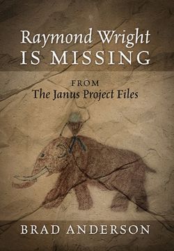 portada Raymond Wright Is Missing: from The Janus Project Files (en Inglés)