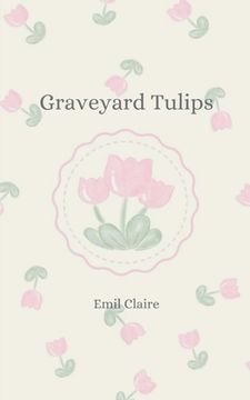 portada Graveyard tulips (en Inglés)