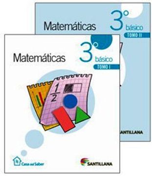 portada Matemática 3 Básico Casa Del Saber (Tomo I Y Tomo Ii + Cuaderno De Actividades)
