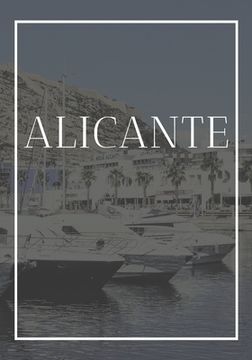portada Alicante: A decorative book for coffee tables, end tables, bookshelves and interior design styling: Stack Spain city books to ad
