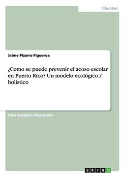 portada Como se Puede Prevenir el Acoso Escolar en Puerto Rico? Un Modelo Ecologico (in Spanish)