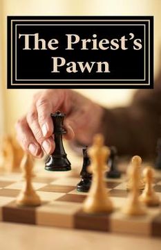 portada The Priest's Pawn: The True Story of One Woman's Sexual Harrassment by a Catholic Priest (en Inglés)