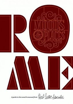 portada Rome: Moods and Places: A Guide to the Usual & Unusual