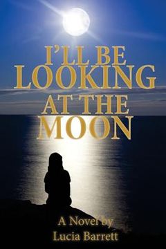 portada I'll Be Looking at the Moon (en Inglés)