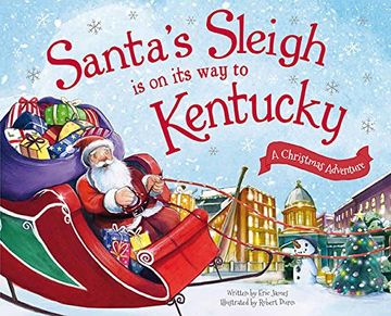 portada Santa's Sleigh Is on Its Way to Kentucky: A Christmas Adventure (Santa's Sleigh Is on Its Way: A Christmas Adventure)