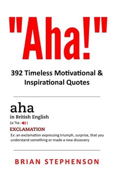 portada Aha!: 392 Timeless Motivational & Inspirational Quotes (en Inglés)