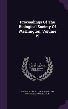 portada Proceedings Of The Biological Society Of Washington, Volume 19 (in English)