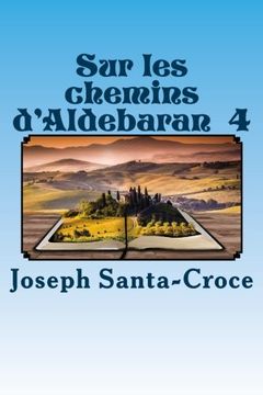 portada Sur les chemins d'Aldebaran -  IV: Volume 4