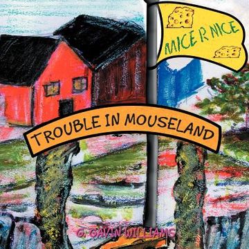portada trouble in mouseland: trouble in mouseland (en Inglés)