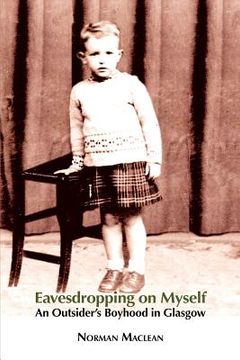 portada Eavesdropping on Myself: An Outsider's Boyhood in Glasgow (in English)